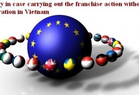 Penalty in case carrying out the franchise action without registration in Vietnam
