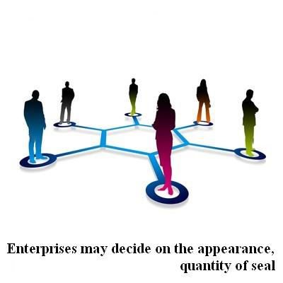 Enterprises may decide on the appearance, quantity of seal
