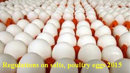 Regulations on salts, poultry eggs 2015