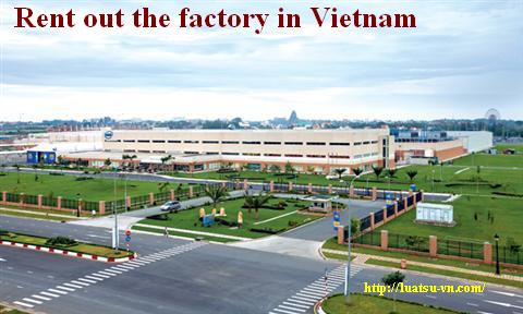 Rent out the factory in Vietnam