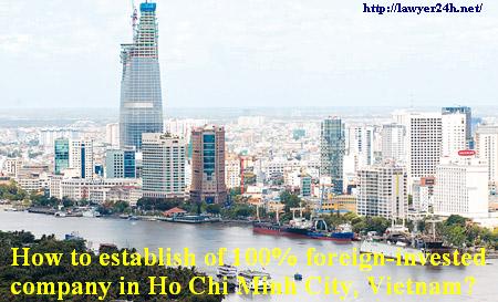 How to establish of 100% foreign-invested company in Ho Chi Minh City, Vietnam?
